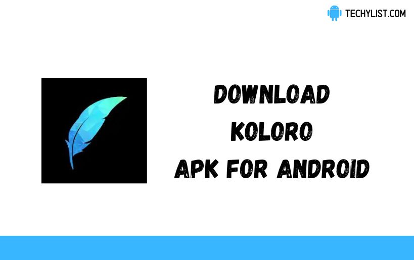Download Koloro Apk 6 2 8 For Android (Latest)
